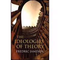 کتاب زبان اصلی Ideologies of Theory اثر Fredric Jameson انتشارات Verso