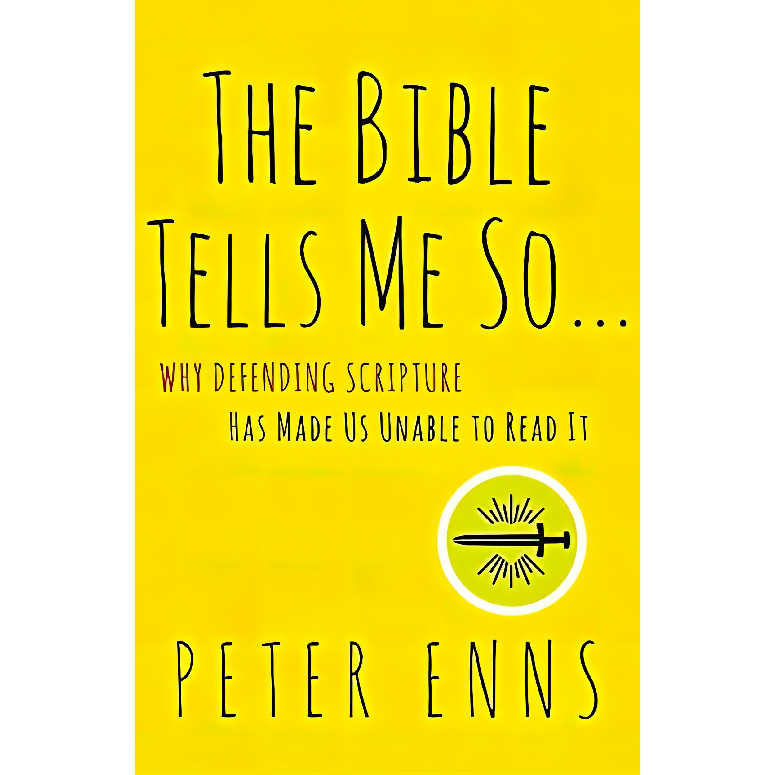 کتاب زبان اصلی The Bible Tells Me So اثر Peter Enns انتشارات HarperOne
