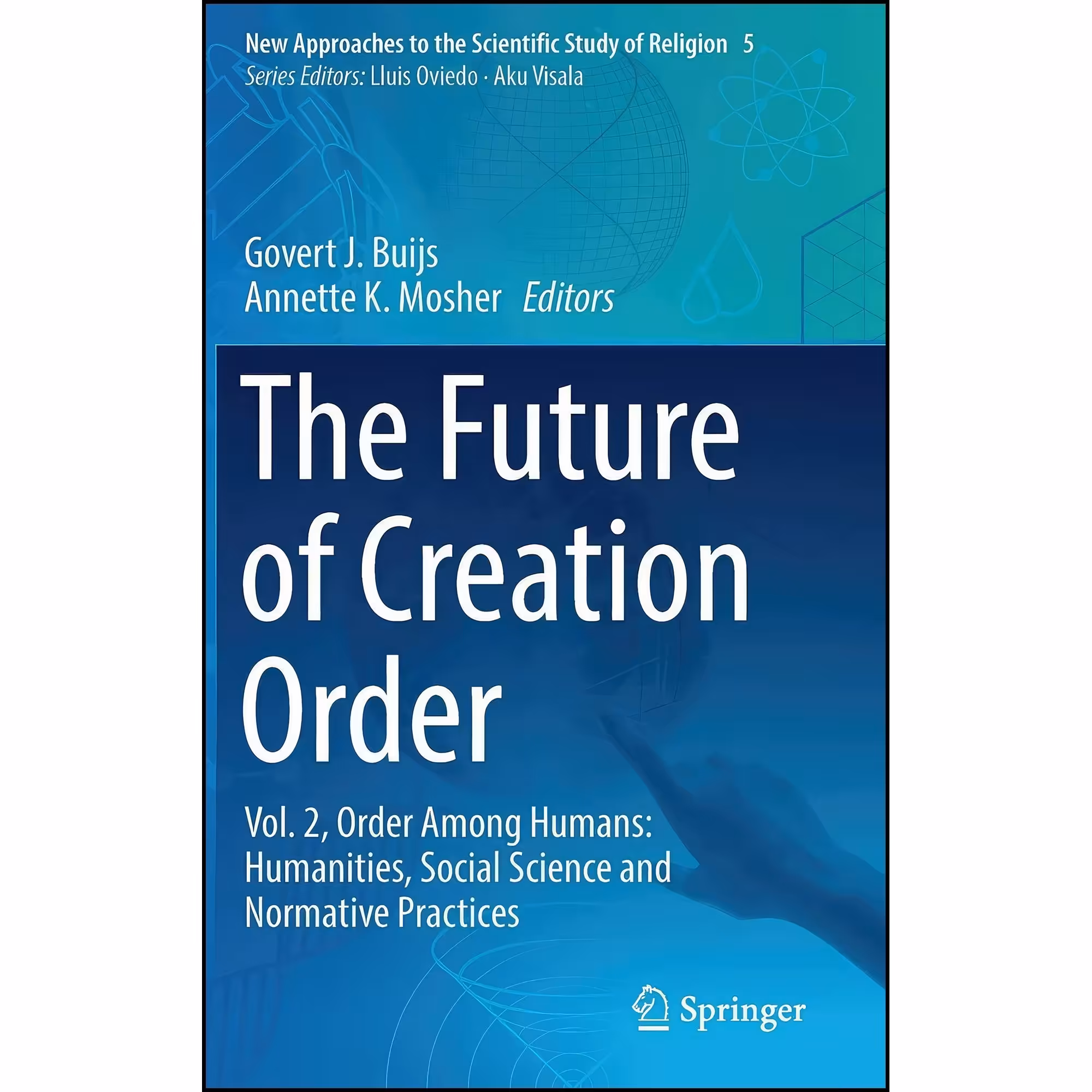 کتاب زبان اصلی The Future of Creation Order انتشارات Springer