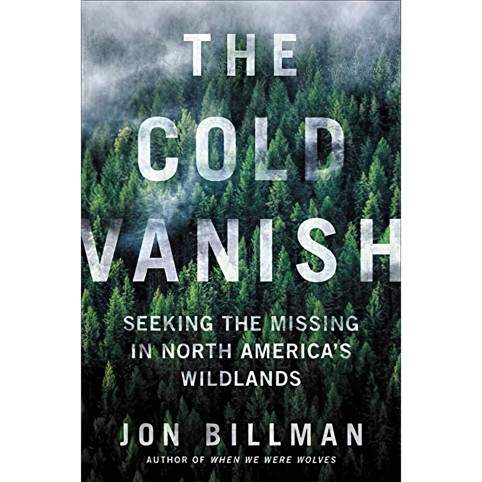 کتاب زبان اصلی The Cold Vanish Seeking the Missing in North Americas Wildlands