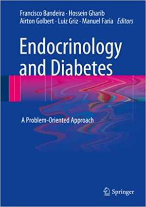 [PDF] دانلود کتاب Endocrinology And Diabetes - A Problem-Oriented Approach, 2014
