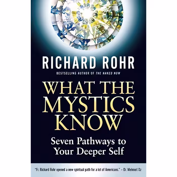 کتاب زبان اصلی What the Mystics Know اثر Richard Rohr انتشارات Crossroad