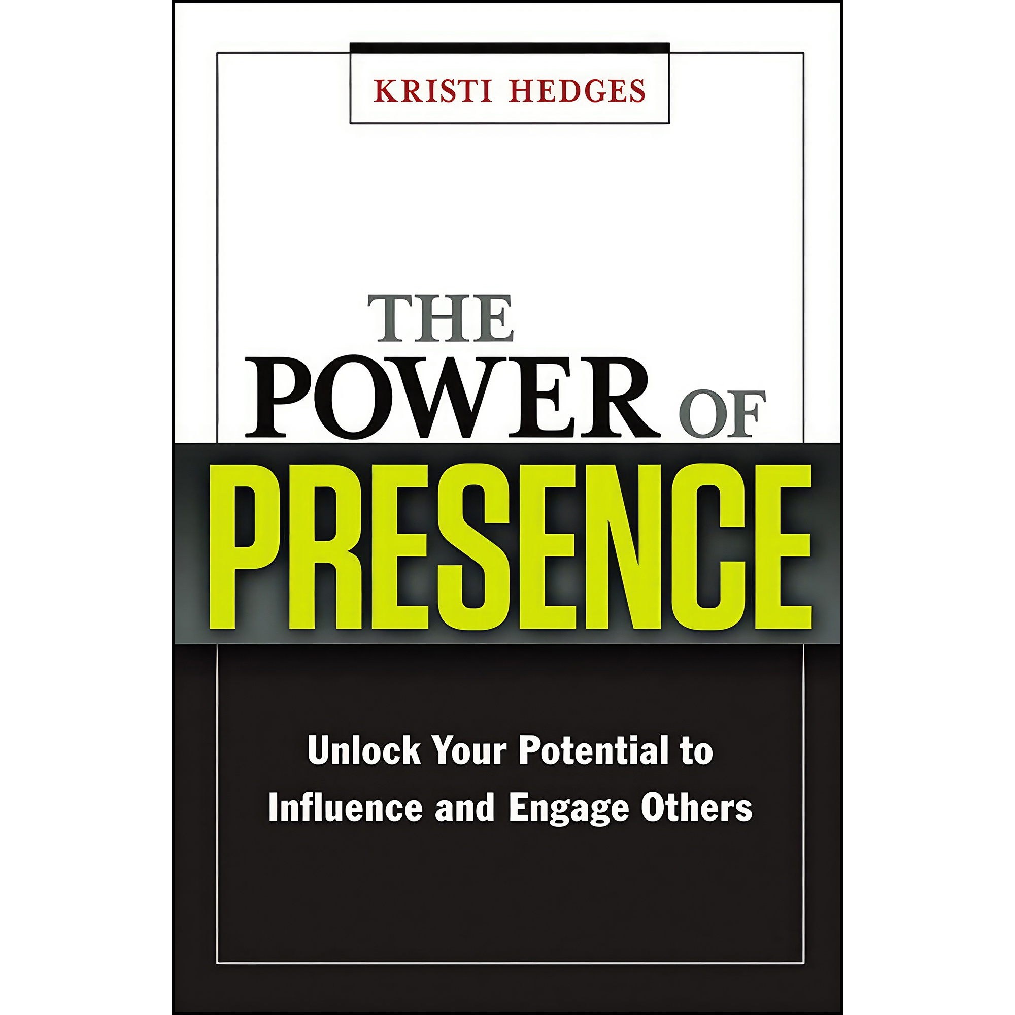 کتاب زبان اصلی The Power of Presence اثر Kristi Hedges انتشارات AMACOM