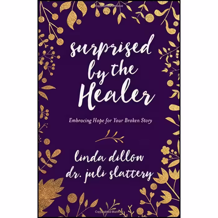 کتاب زبان اصلی Surprised by the Healer اثر Linda Dillow and Dr Juli Slattery