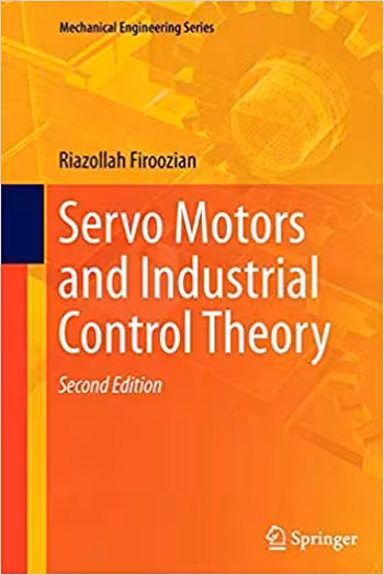 󾕇 دانلود کتاب Servo Motors and Industrial Control Theory, 2014 - دانلود کتاب های دانشگاهی