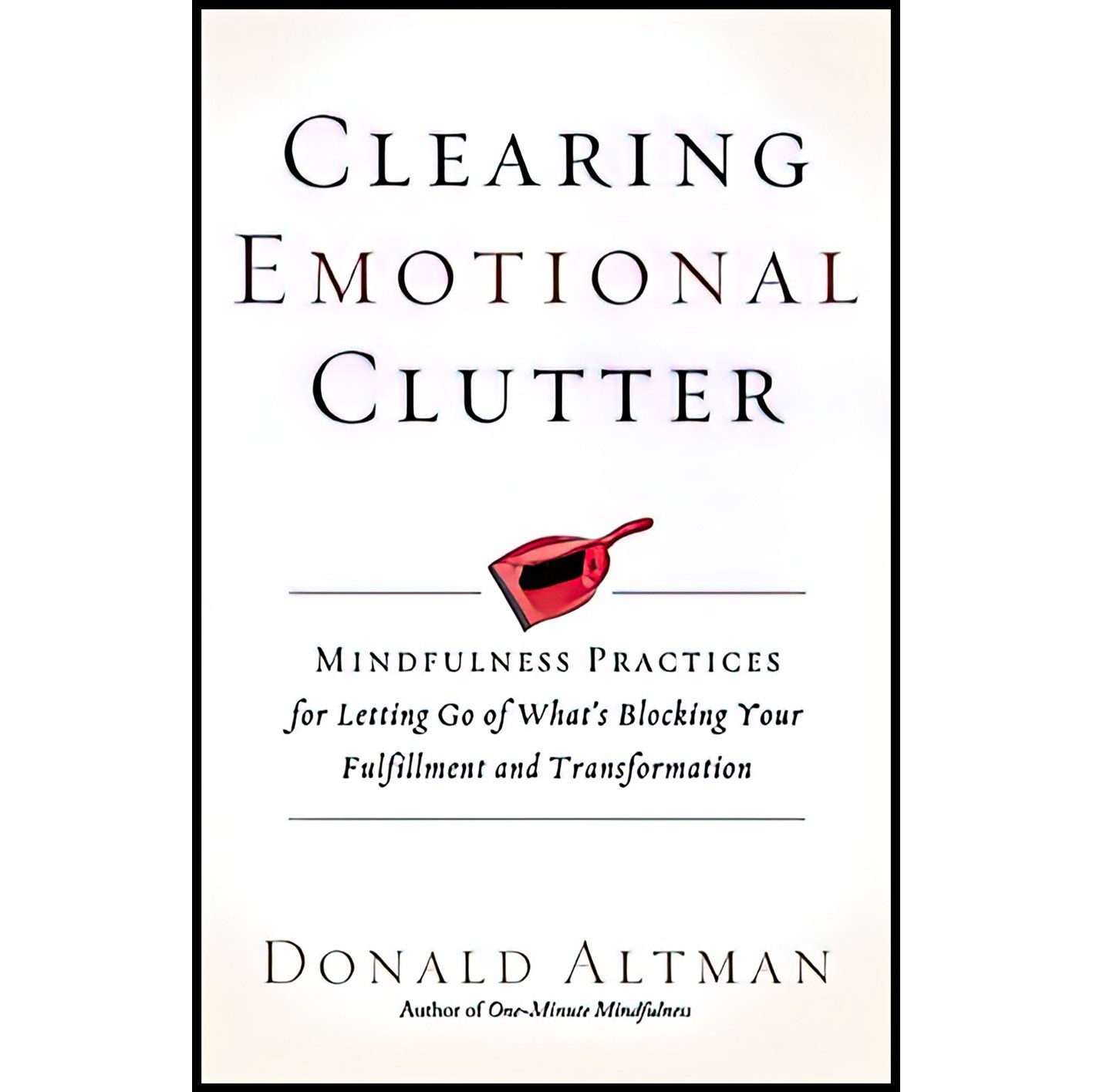 کتاب زبان اصلی Clearing Emotional Clutter اثر Donald Altman