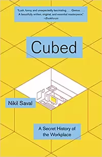 󾕇 دانلود کتاب Cubed - A Secret History Of The Workplace, 2014 - دانلود کتاب های دانشگاهی