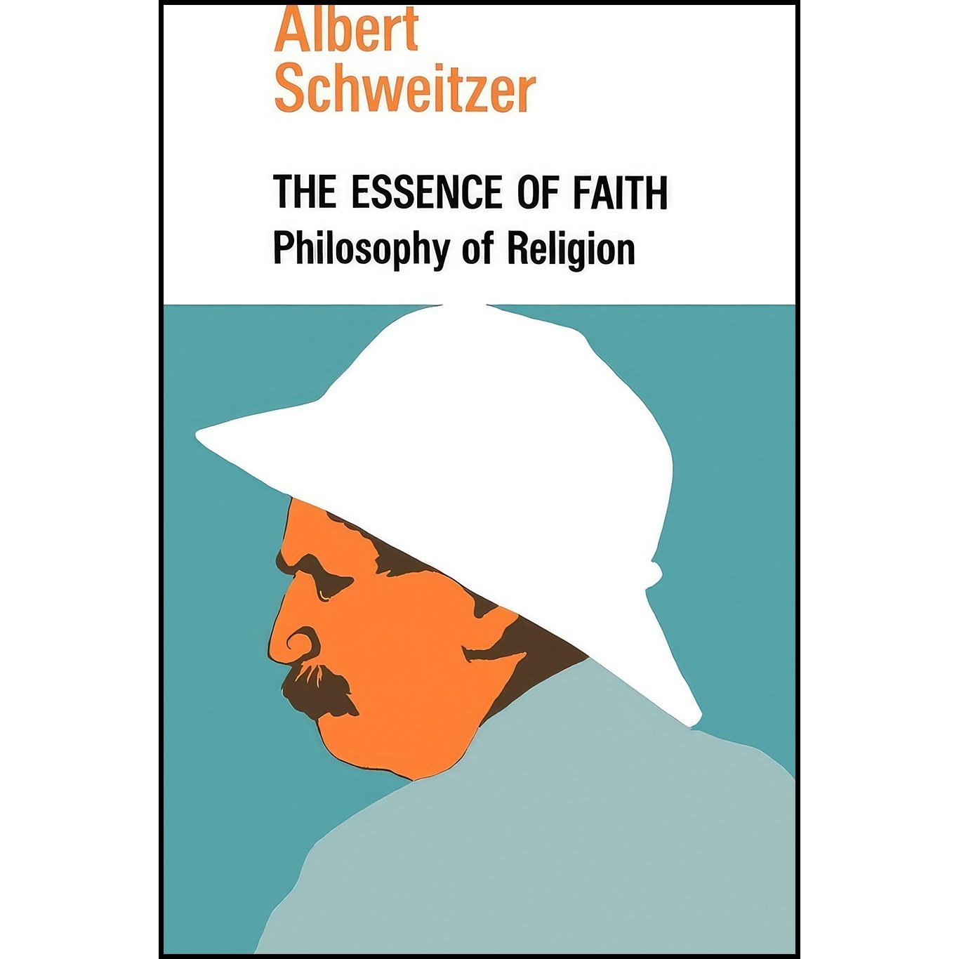 کتاب زبان اصلی The Essence of Faith اثر Albert Schweitzer