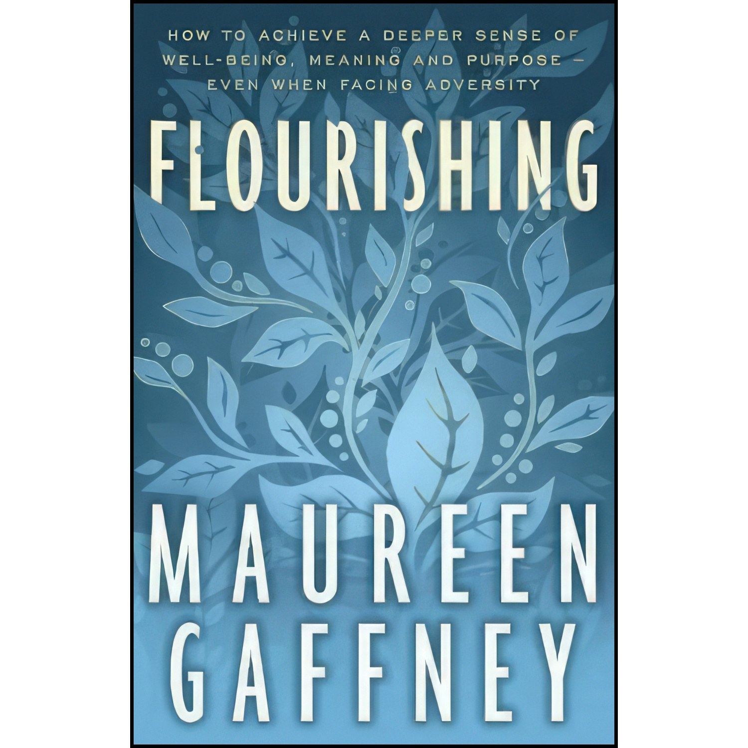 کتاب زبان اصلی Flourishing اثر Dr Maureen Gaffney