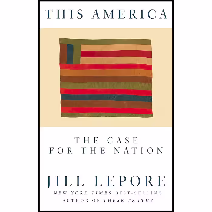 کتاب زبان اصلی This America اثر Jill Lepore انتشارات Liveright