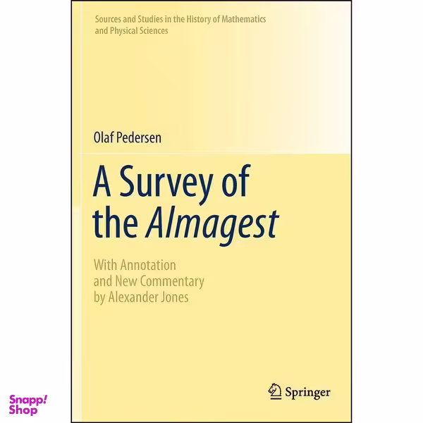 کتاب A Survey of the Almagest اثر Olaf Pedersen and Alexander Jones انتشارات Springer