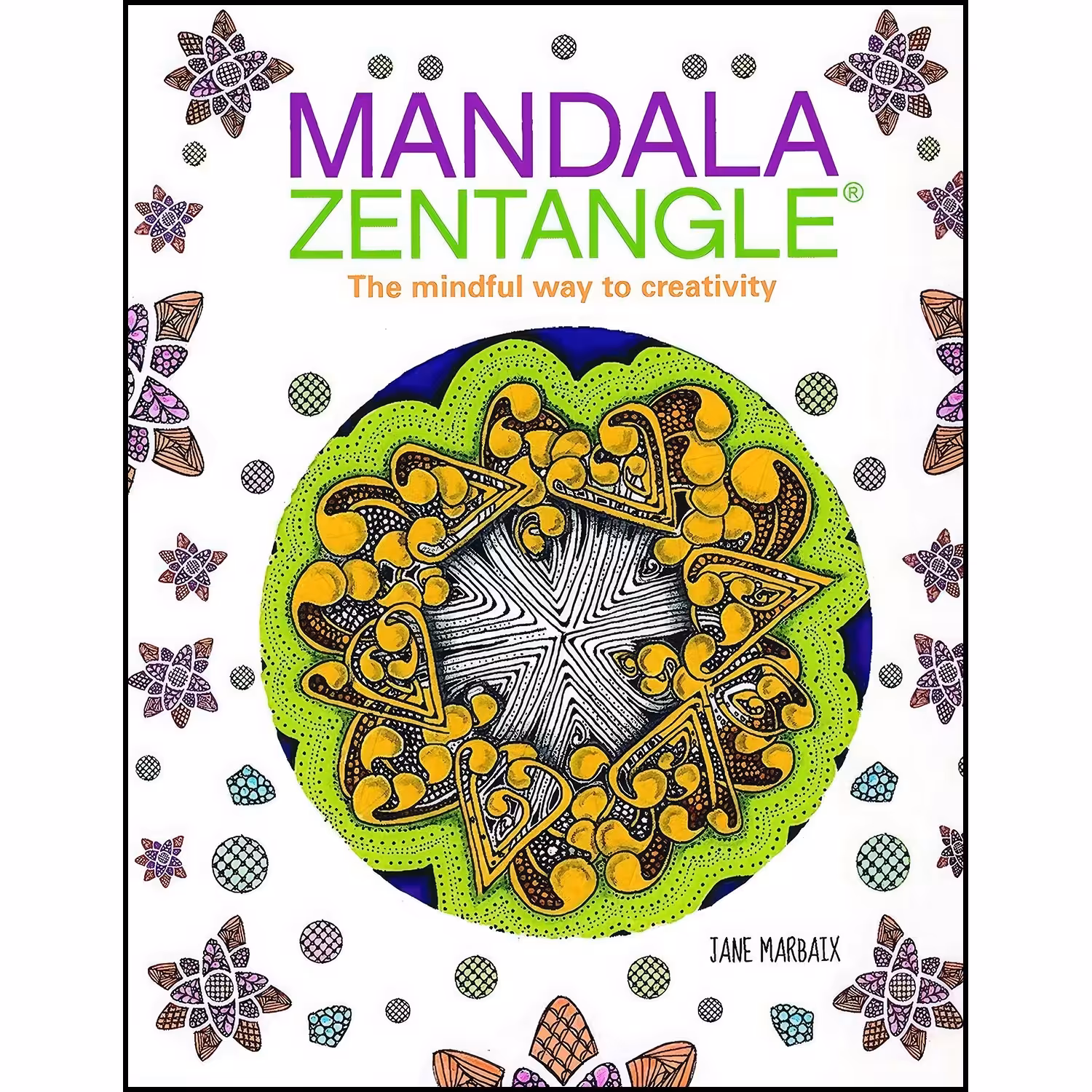 کتاب زبان اصلی Mandala Zentangle اثر Jane Marbaix