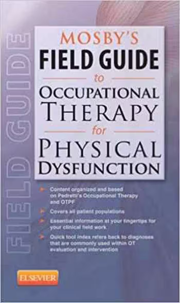 [PDF] دانلود کتاب Mosby's Field Guide To Occupational Therapy For Physical Dysfunction, 2013