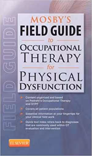 [PDF] دانلود کتاب Mosby's Field Guide To Occupational Therapy For Physical Dysfunction, 2013