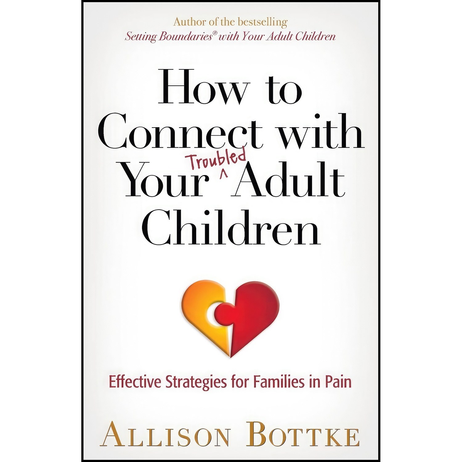 کتاب زبان اصلی How to Connect with Your Troubled Adult Children
