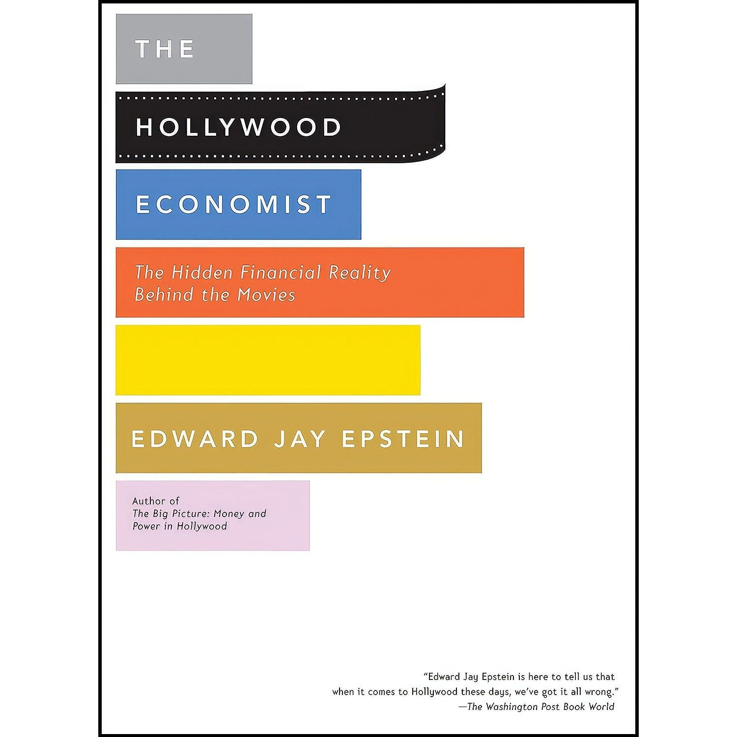 کتاب زبان اصلی The Hollywood Economist اثر Edward Jay Epstein