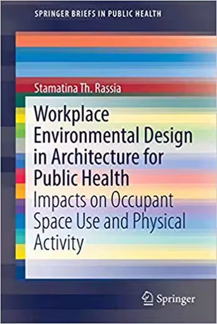 󾕇 دانلود کتاب Workplace Environmental Design in Architecture for Public Health - دانلود کتاب های دانشگاهی