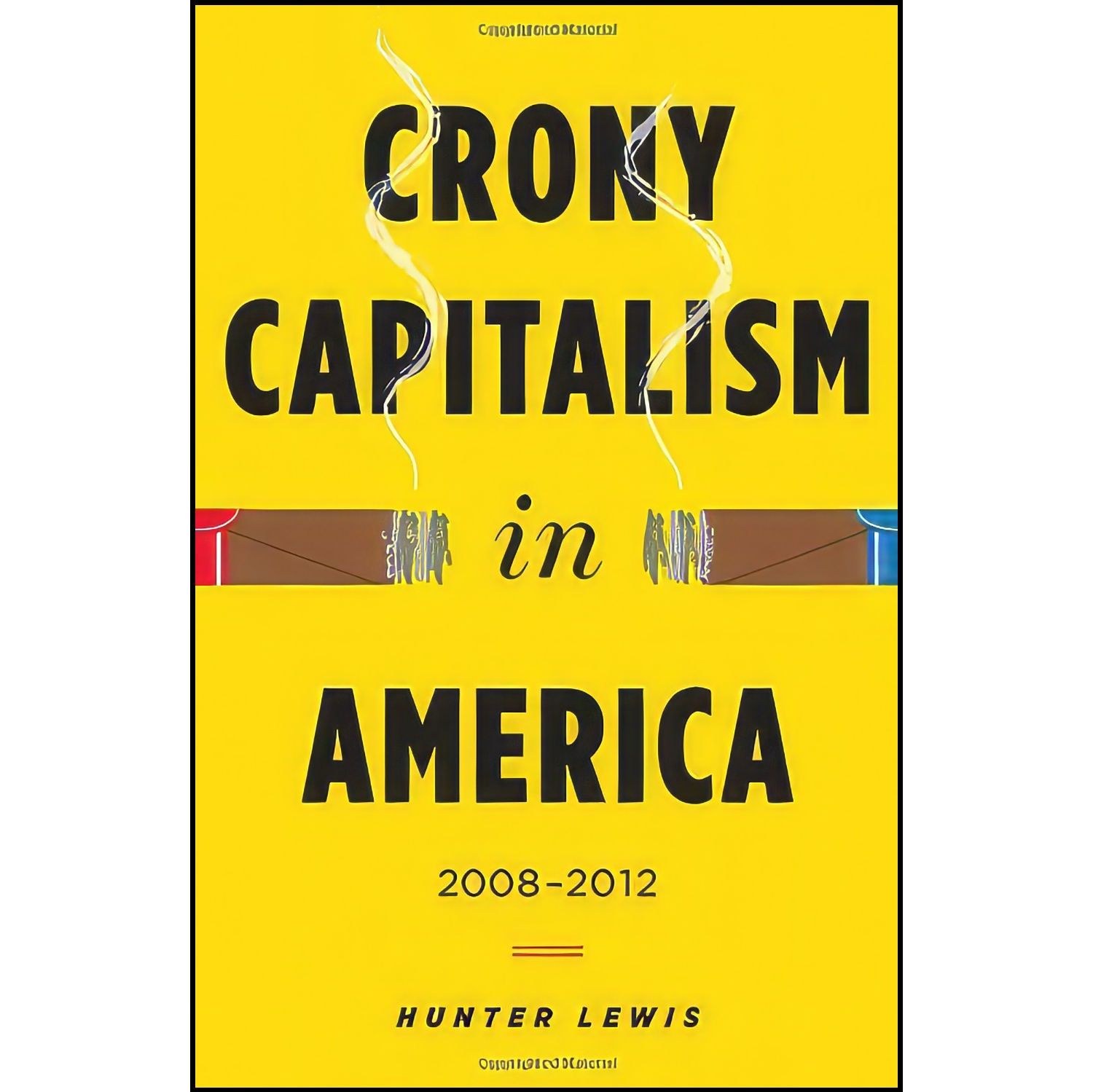 کتاب زبان اصلی Crony Capitalism in America اثر Hunter Lewis