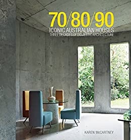  دانلود کتاب 708090 Iconic Australian Houses Three Decades Of Domestic Architecture, 2011 - دانلود کتاب های دانشگاهی
