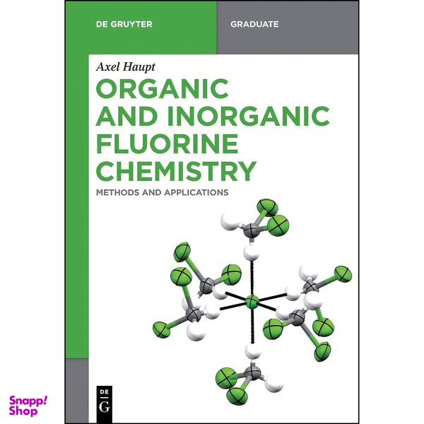 کتاب Organic and Inorganic Fluorine Chemistry اثر Axel Haupt انتشارات De Gruyter