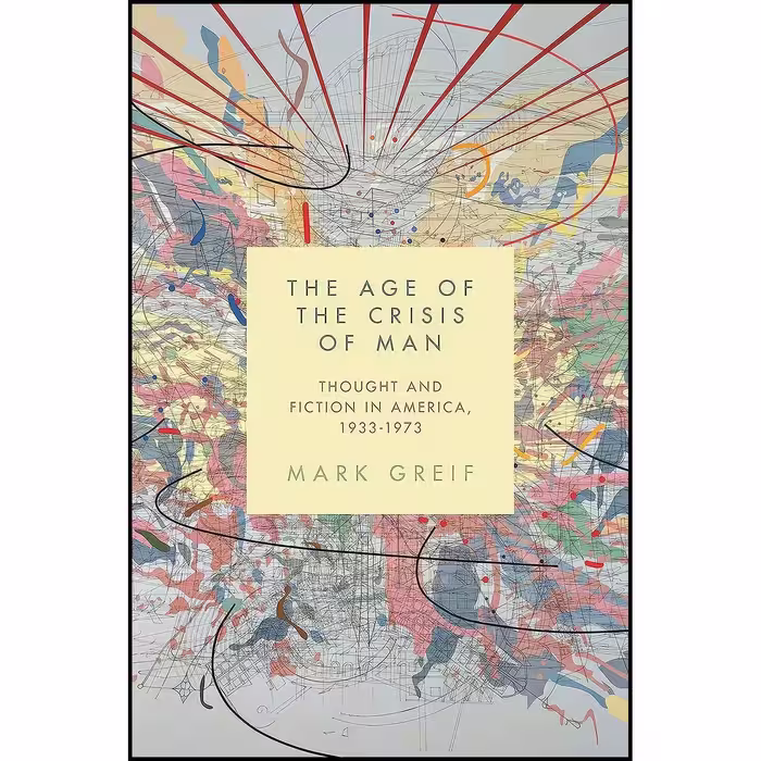 کتاب زبان اصلی The Age of the Crisis of Man اثر Mark Greif