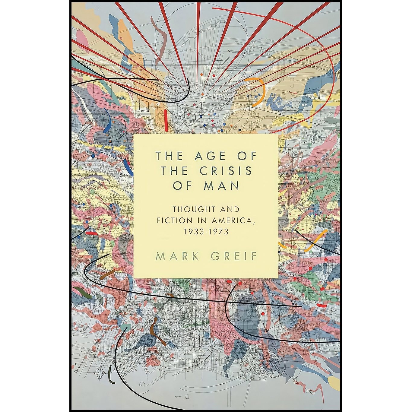 کتاب زبان اصلی The Age of the Crisis of Man اثر Mark Greif
