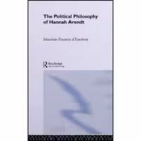 کتاب زبان اصلی The Political Philosophy of Hannah Arendt انتشارات Routledge