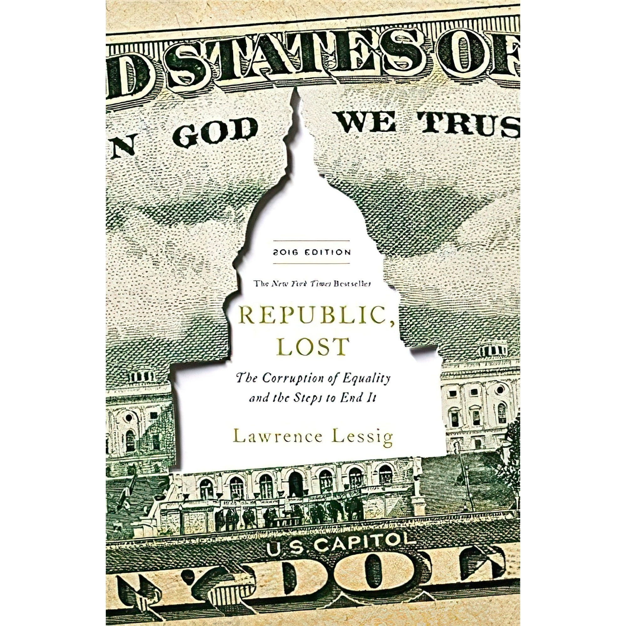 کتاب زبان اصلی Republic Lost اثر Lawrence Lessig انتشارات Twelve