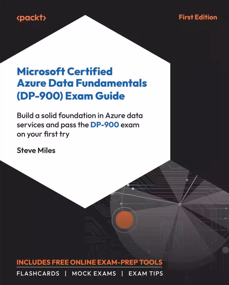 کتاب Microsoft Certified Azure Data Fundamentals (DP-900) Exam Guide