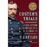 کتاب زبان اصلی Custers Trials اثر T J Stiles انتشارات Vintage