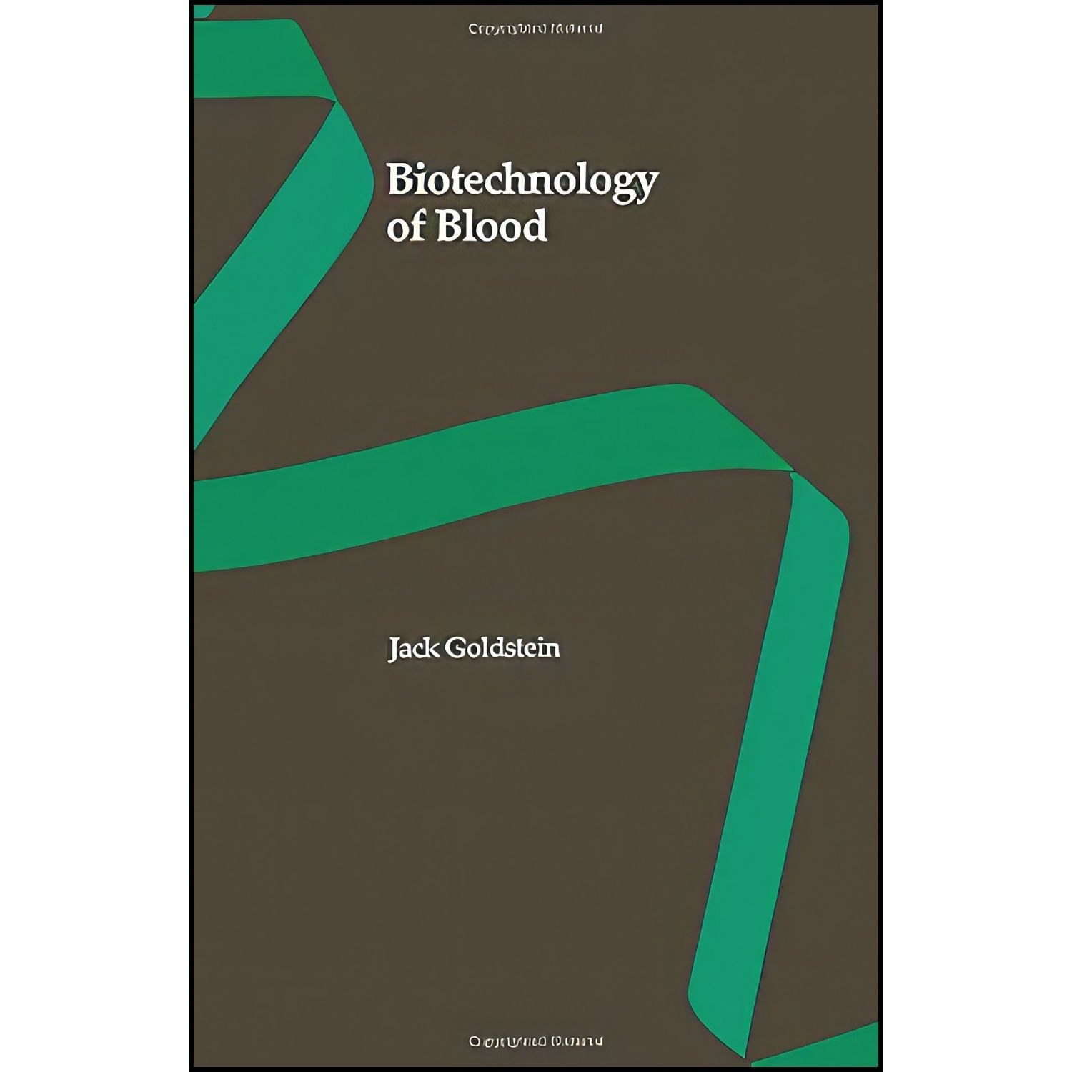 کتاب زبان اصلی Biotechnology of Blood اثر Jack Goldstein