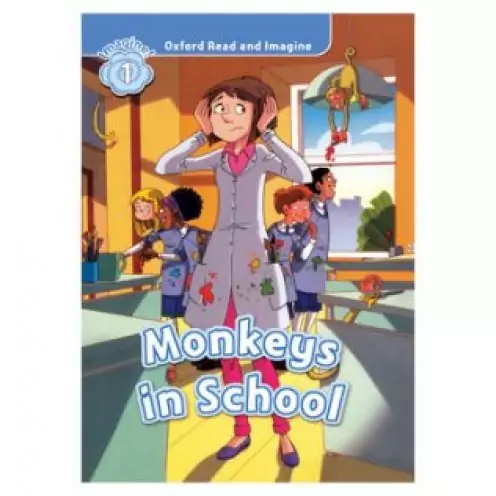 Oxford Read and Imagine 1 Monkeys in School کتاب