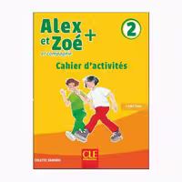 کتاب Alex et Zoe 2 + Livret de civilisation اثر Colette Samson انتشارات  سی‌ال‌ای اینترنشنال
