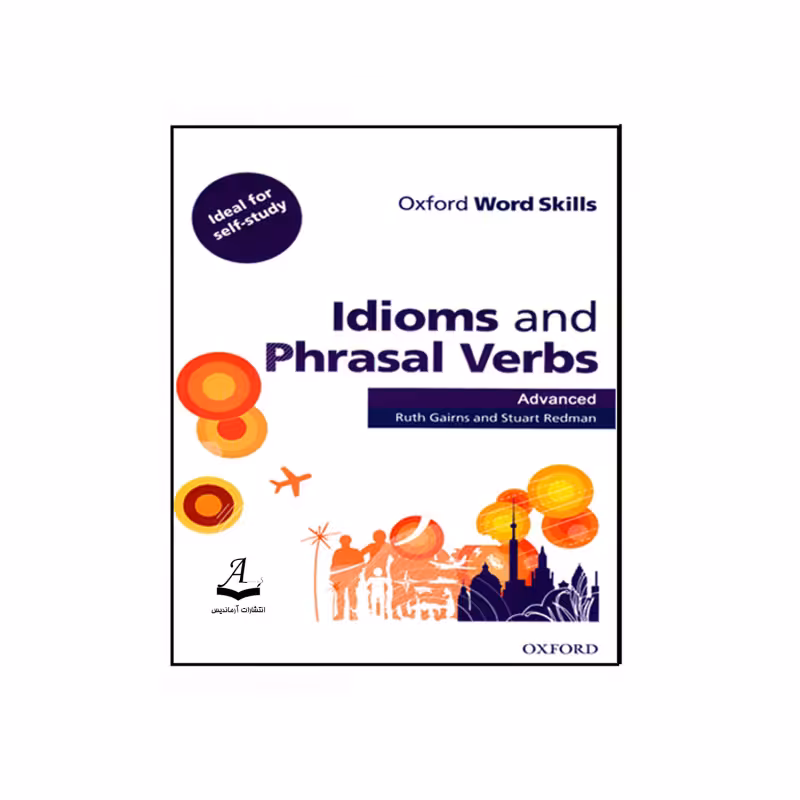 کتاب Idioms and Phrasal Verbs Advanced اثر Ruth Gairns And Stuart Redman انتشارات آرماندیس
