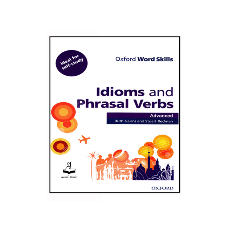 کتاب Idioms and Phrasal Verbs Advanced اثر Ruth Gairns And Stuart Redman انتشارات آرماندیس