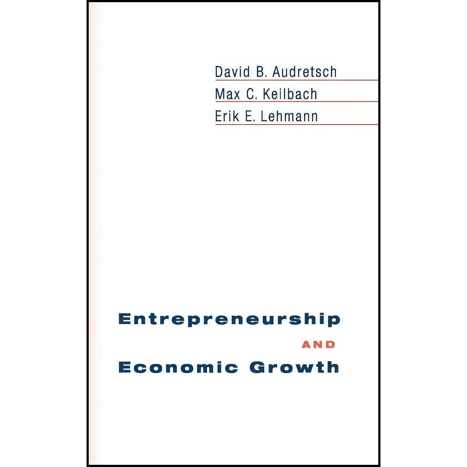 کتاب زبان اصلی Entrepreneurship and Economic Growth اثر جمعی از نویسندگان