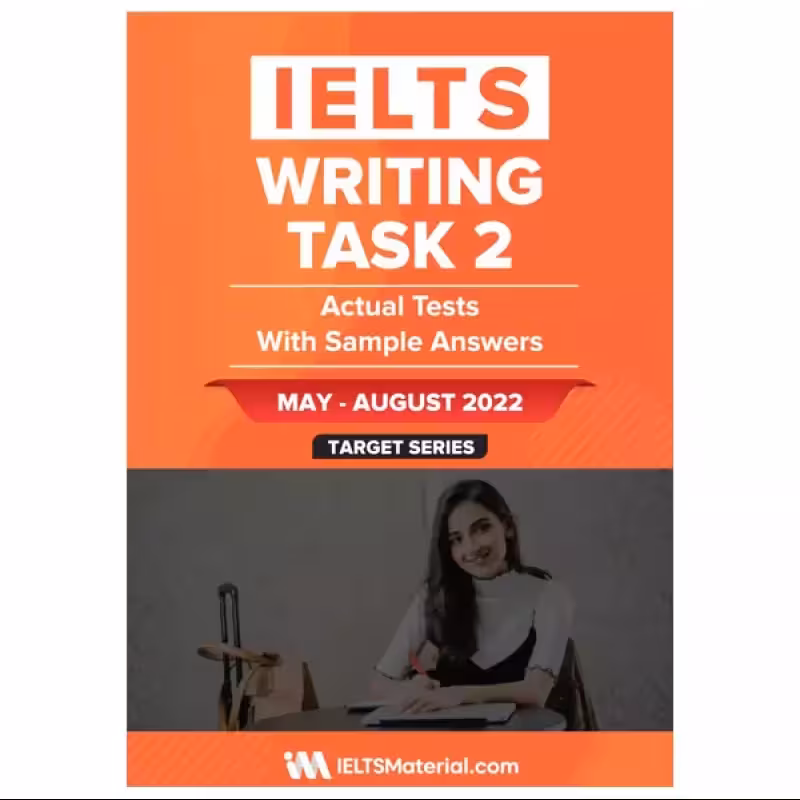 IELTS Writing Task 2 Actual Tests (May to August 2022) کتاب