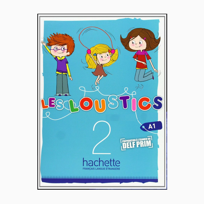 کتاب LES LOUSTICS 2 اثر Hugues Denisot and Marianne Capouet انتشارات Hachette