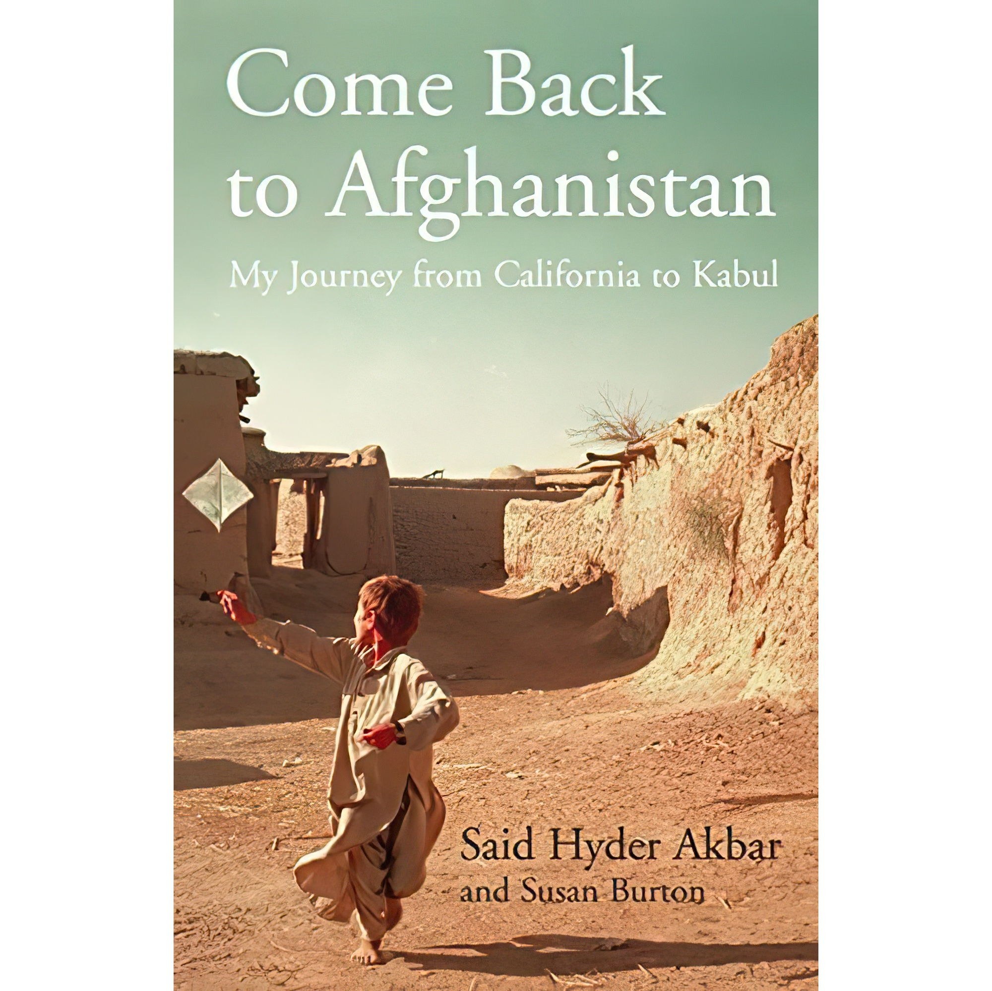 کتاب زبان اصلی Come Back to Afghanistan اثر Said Hyder Akbar