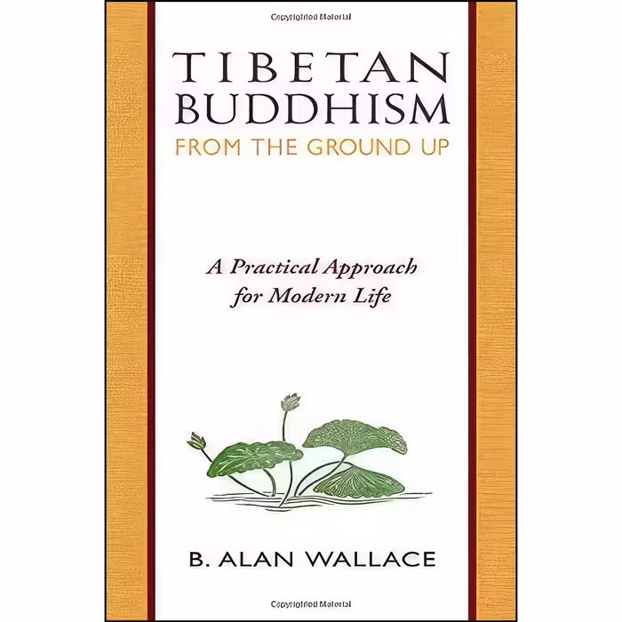 کتاب زبان اصلی Tibetan Buddhism from the Ground Up انتشارات Wisdom Publications