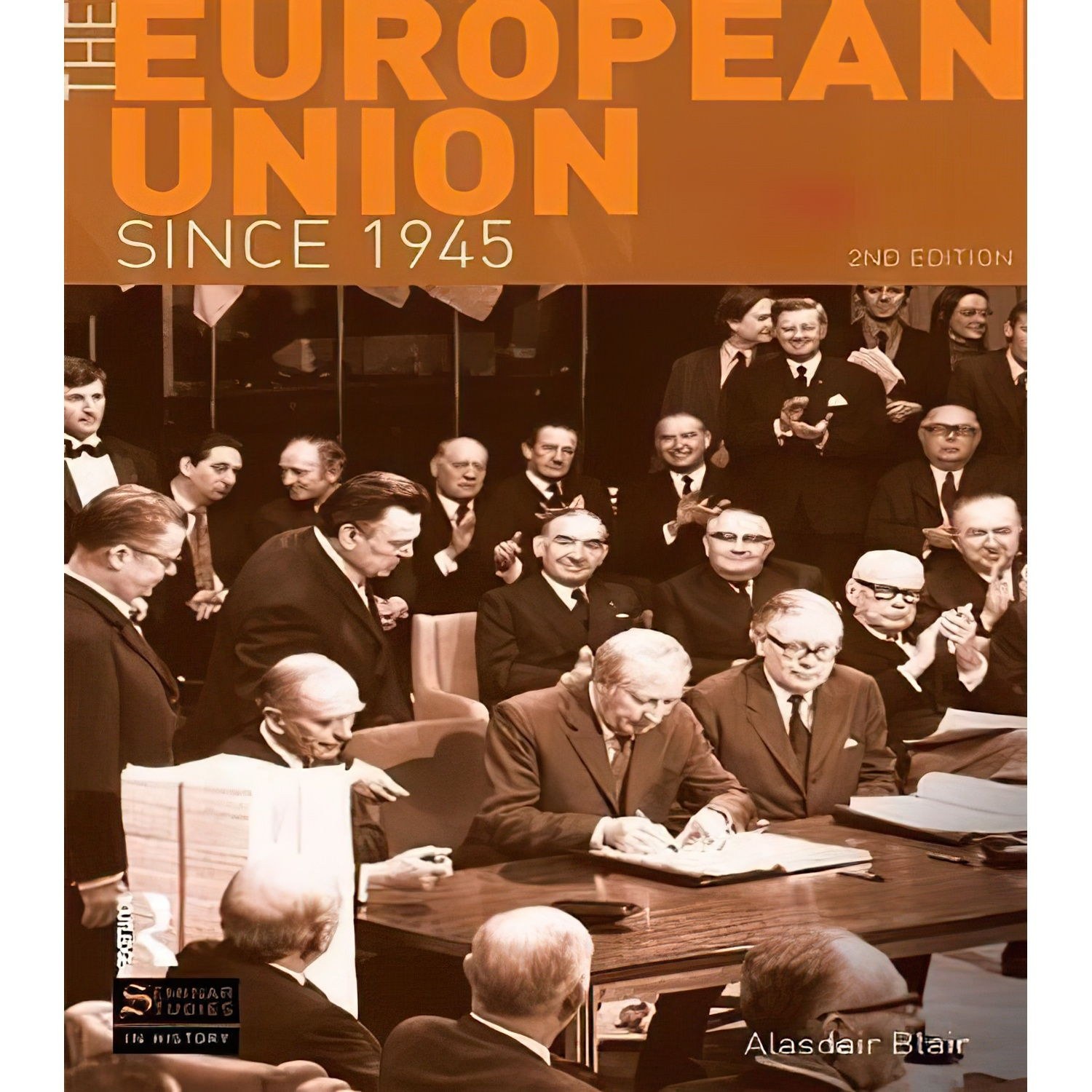 کتاب زبان اصلی The European Union Since Seminar Studies اثر Alasdair Blair