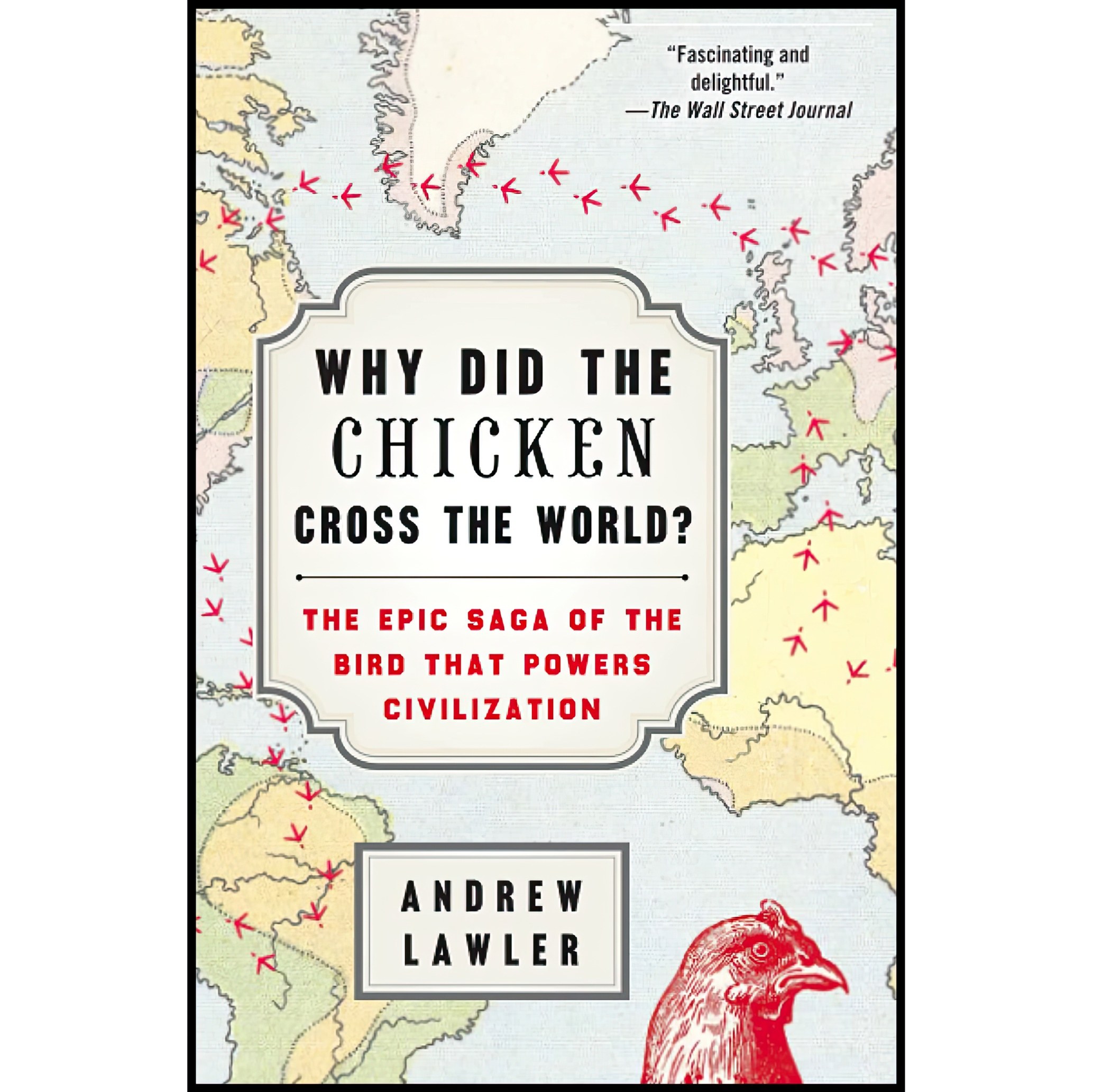 کتاب زبان اصلی Why Did the Chicken Cross the World اثر Andrew Lawler