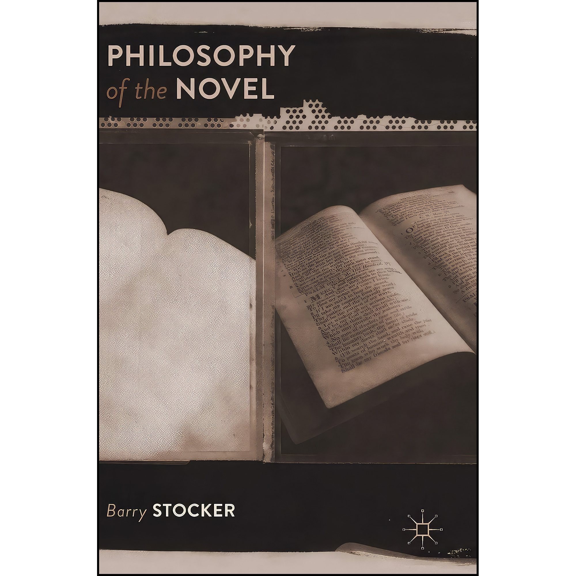 کتاب زبان اصلی Philosophy of the Novel اثر Barry Stocker