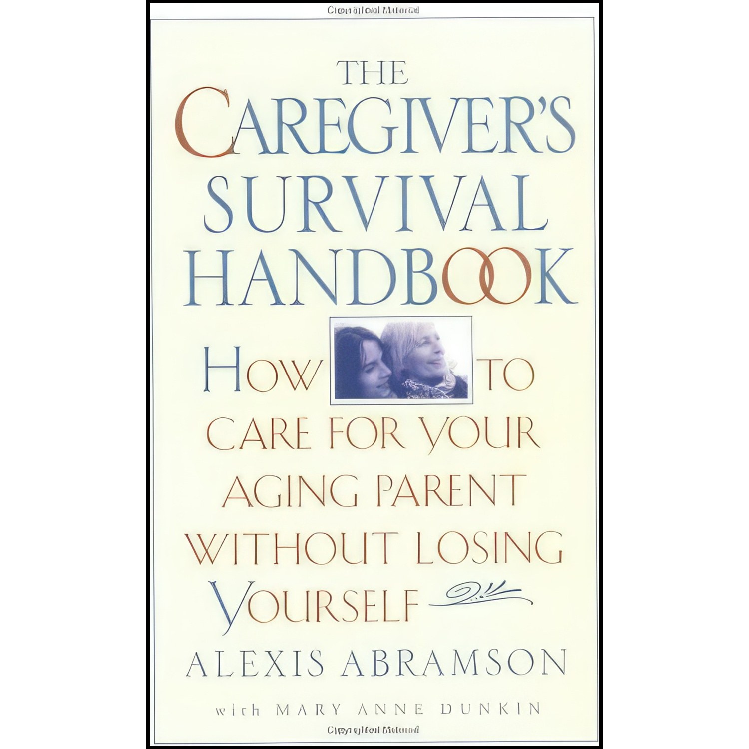 کتاب زبان اصلی The Caregivers Survival Handbook اثر Alexis Abramson