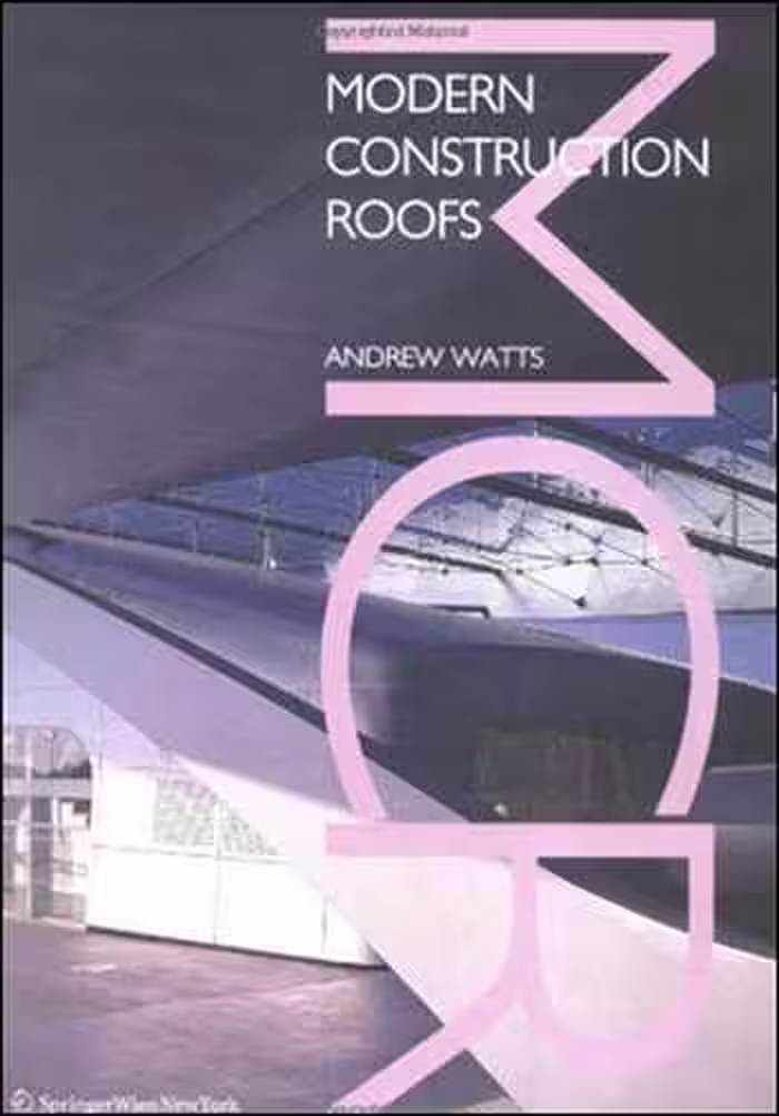 󾕇 Watts A., Modern Construction Roof, 2005 - دانلود کتاب های دانشگاهی