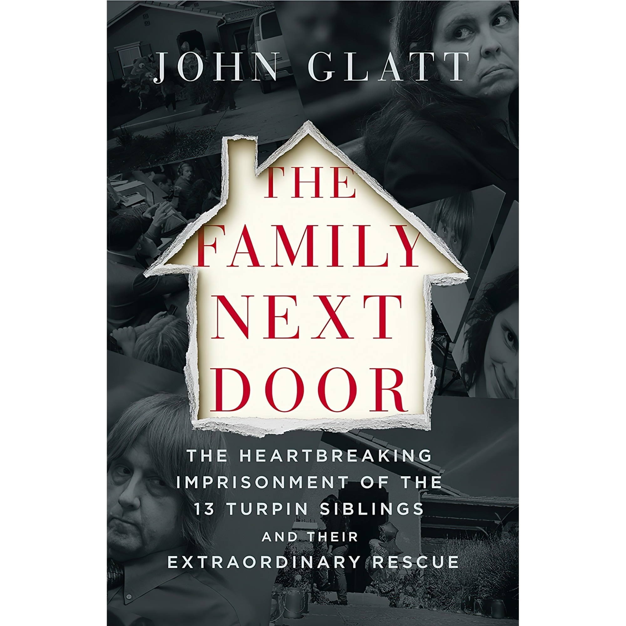 کتاب زبان اصلی The Family Next Door The Heartbreaking Imprisonment of the Thirte
