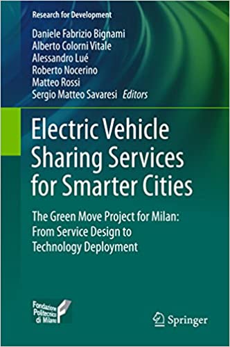  دانلود کتاب Electric Vehicle Sharing Services For Smarter Cities - The Green Move Project For Milan - From Service Design To Technology Deployment, 2017 - دانلود کتاب های دانشگاهی