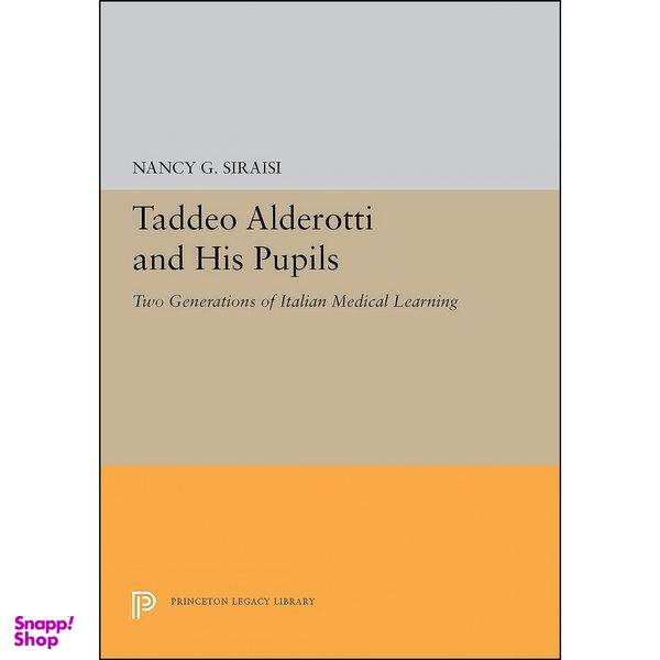 کتاب Taddeo Alderotti and His Pupils اثر Nancy G Siraisi انتشارات Princeton University Press