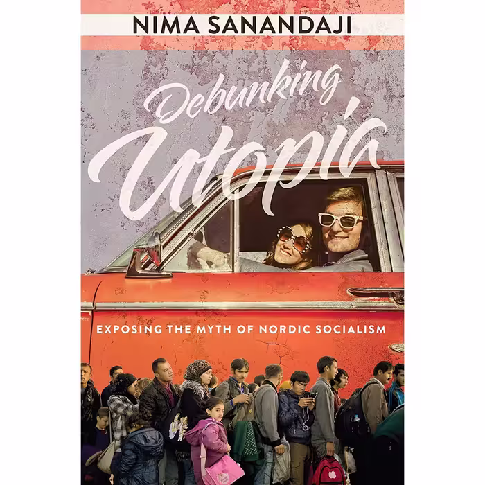 کتاب زبان اصلی Debunking Utopia اثر Nima Sanandaji انتشارات WND Books