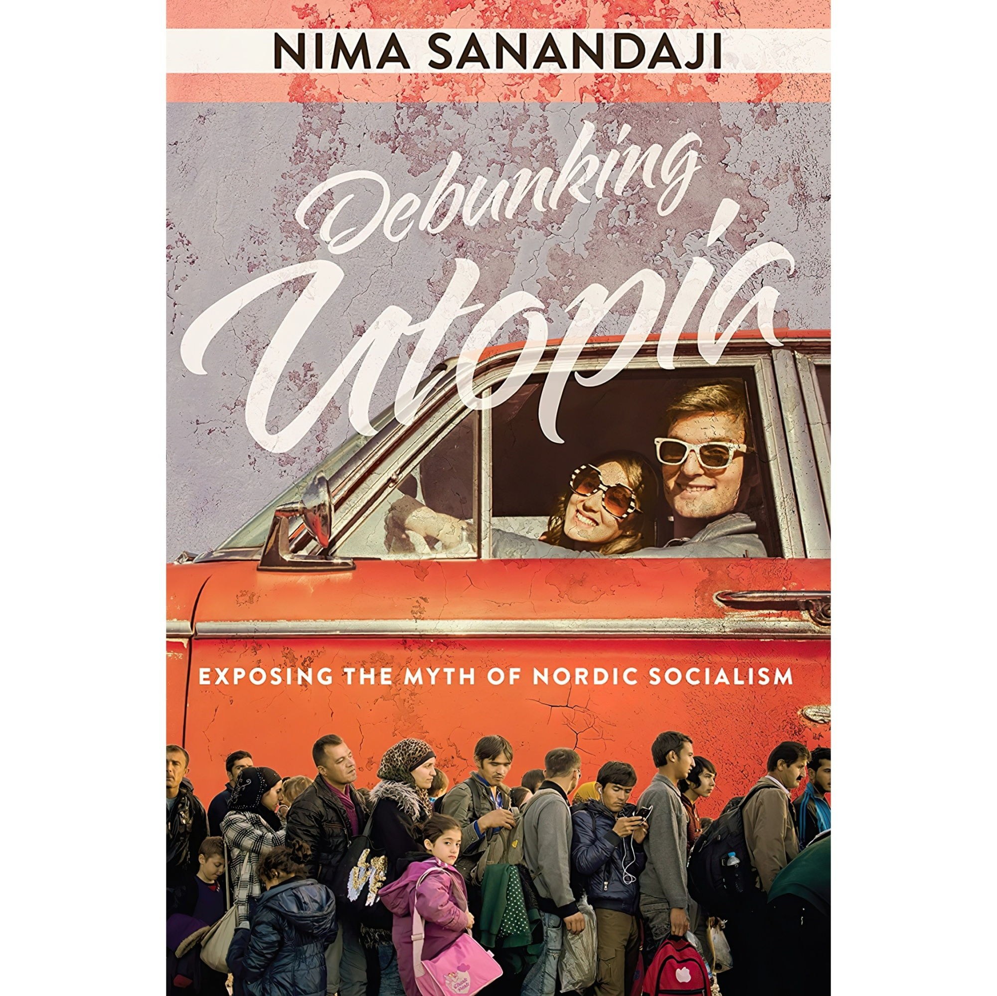 کتاب زبان اصلی Debunking Utopia اثر Nima Sanandaji انتشارات WND Books
